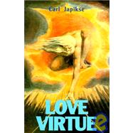 Love Virtue by Japikse, Carl, 9780898040876