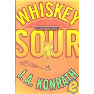Whiskey Sour by Konrath, J.A., 9781401300876