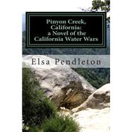 Pinyon Creek, California by Pendleton, Elsa, 9781466370876