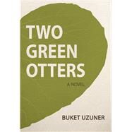 Two Green Otters by Uzuner, Buket, 9781785080876