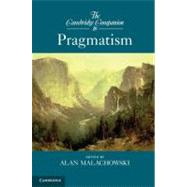 The Cambridge Companion to Pragmatism by Edited by Alan Malachowski, 9780521110877