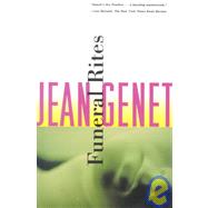 Funeral Rites by Genet, Jean; Frechtman, Bernard, 9780802130877