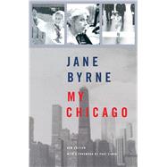 My Chicago by Byrne, Jane; Simon, Paul, 9780810120877
