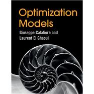 Optimization Models by Calafiore, Giuseppe C.; El Ghaoui, Laurent, 9781107050877