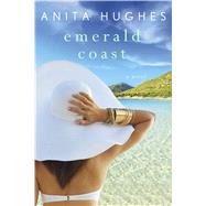 Emerald Coast by Hughes, Anita, 9781250130877