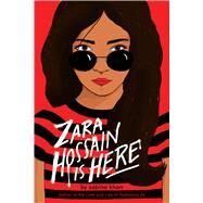 Zara Hossain Is Here by Khan, Sabina, 9781338580877
