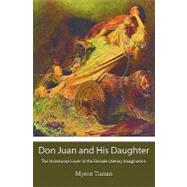 Don Juan and His Daughter by Tuman, Myron, 9781439250877