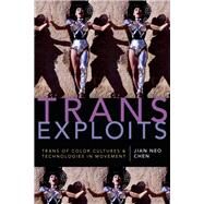 Trans Exploits by Chen, Jian Neo, 9781478000877