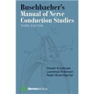 Buschbacher's Manual of Nerve Conduction Studies by Kumbhare, Dinesh, M.D.; Robinson, Lawrence, M.D.; Buschbacher, Ralph, M.d., 9781620700877