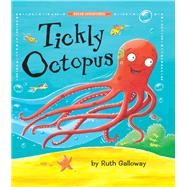 Tickly Octopus by Galloway, Ruth; Galloway, Ruth, 9781680100877
