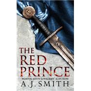 The Red Prince by Smith, A.j., 9781784080877