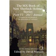 The Mx Book of New Sherlock Holmes Stories, Part VI by Marcum, David, 9781787050877