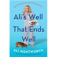 Ali's Well That Ends Well by Ali Wentworth, 9780062980878