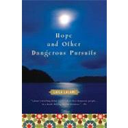 Hope and Other Dangerous Pursuits by Lalami, Laila, 9780156030878