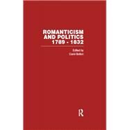 Romanticism & Politics 1789-1832 by Bolton,Carol;Bolton,Carol, 9780415340878