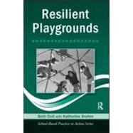 Resilient Playgrounds by Doll; Beth, 9780415960878