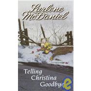 Telling Christina Goodbye by MCDANIEL, LURLENE, 9780553570878
