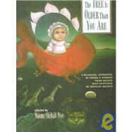 The Tree Is Older Than You Are A Bilingual Gathering of Poems & Stories from Mex by Nye, Naomi Shihab, 9780689820878