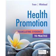 Health Promotion Translating Evidence to Practice by Frenn, Marilyn; Whitehead, Diane K., 9780803660878