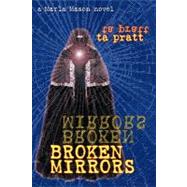 Broken Mirrors by Pratt, Ta, 9781453790878