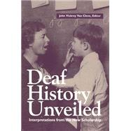 Deaf History Unveiled by Van Cleve, John Vickrey, 9781563680878