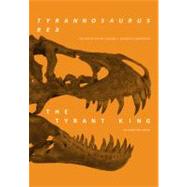 Tyrannosaurus rex, the Tyrant King by Larson, Peter, 9780253350879
