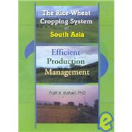 The Rice-Wheat Cropping System of South Asia by Babu; Suresh Chandra, 9781560220879