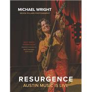 Resurgence Austin Music is Live by Wright, Michael, 9781667860879