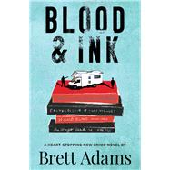 Blood & Ink by Adams, Brett, 9781760990879