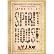 Spirit House by Dapin, Mark, 9781782390879