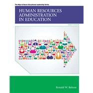Human Resources Administration in Education with Enhanced Pearson eText -- Access Card Package by Rebore, Ronald W., 9780133830880