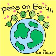 Peas on Earth by Doodler, Todd H., 9780307930880