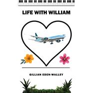 Life with William by Gillian Eden-Walley, 9781035890880