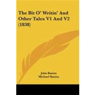 Bit O' Writin' and Other Tales V1 and V2 by Banim, John, 9781437140880