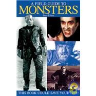 A Field Guide To Monsters by Elliott, Dave; Henderson, C. J.; Leider, R. Allen, 9781592580880