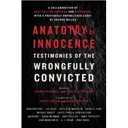 Anatomy of Innocence Testimonies of the Wrongfully Convicted by Caldwell, Laura; Klinger, Leslie S.; Turow, Scott; Scheck, Barry, 9781631490880