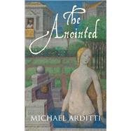 The Anointed by Arditti, Michael, 9781911350880