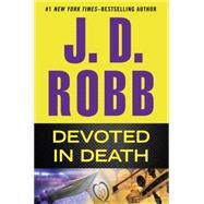 Devoted in Death by Robb, J. D., 9780399170881