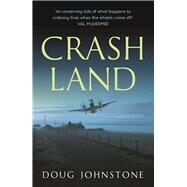 Crash Land by Johnstone, Doug, 9780571330881
