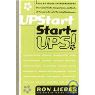 Upstart Start-Ups! by LIEBER, RON, 9780767900881