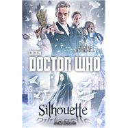 Doctor Who: Silhouette A Novel by Richards, Justin, 9780804140881