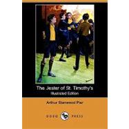The Jester of St. Timothy's by Pier, Arthur Stanwood; Bates, B. L., 9781409960881