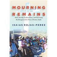 Mourning Remains by Rojas-perez, Isaias, 9781503600881