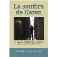 La sombra de Karen by Heredia, Octavio Fernndez, 9781506500881