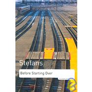 Before Starting Over : Selected Writings and Interviews 1994-2005 by Stefans, Brian Kim, 9781844710881