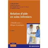 Relation d'aide en soins infirmiers by Marie-Claude Dayd; ; Marie-Luce Lacroix; Chantal Pascal; Eliette Salabaras Clergues, 9782994100881