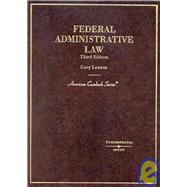 Federal Administrative Law by Lawson, Gary, 9780314150882