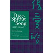 The Rice-Sprout Song by Chang, Eileen, 9780520210882