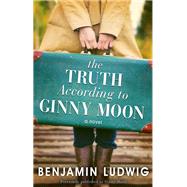 Ginny Moon by Ludwig, Benjamin, 9780778330882