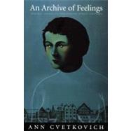 An Archive of Feelings by Cvetkovich, Ann, 9780822330882